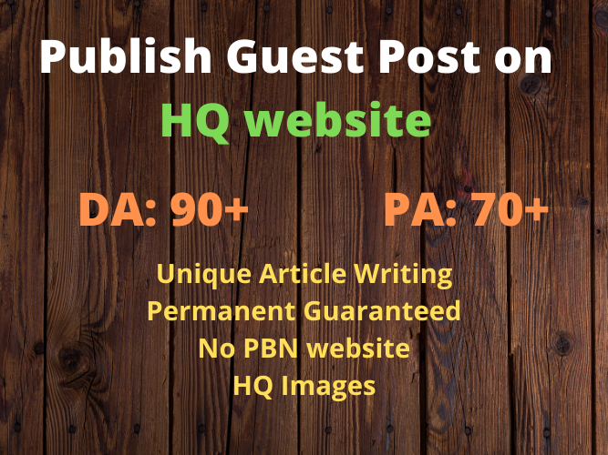 Publish Guest Post on DA 90+ sites with Permanent Pos...