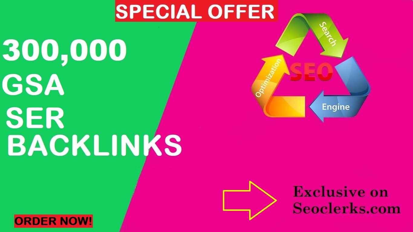 High Quality 300,000 GSA SER SEO Backlinks for websit...