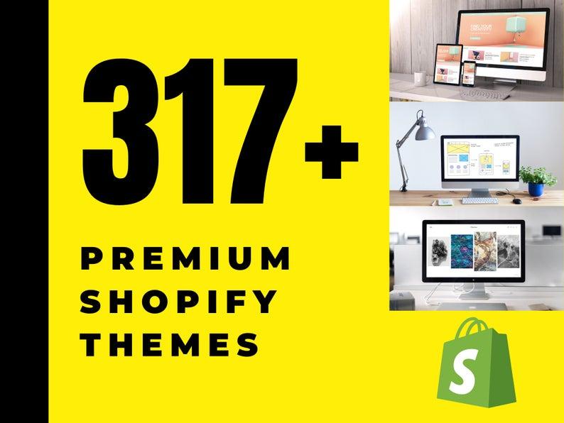 I will provide 317 Shopify Premium Themes