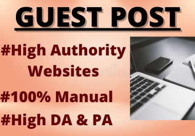 Write and publish 10 Guest Post High DA Contextual Pe...