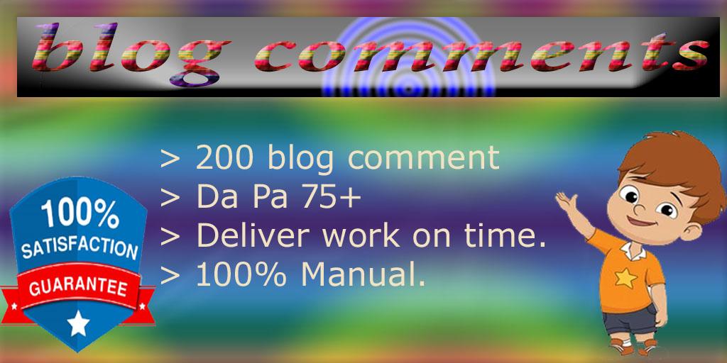 I will provide 200 high quality blog comment for your...