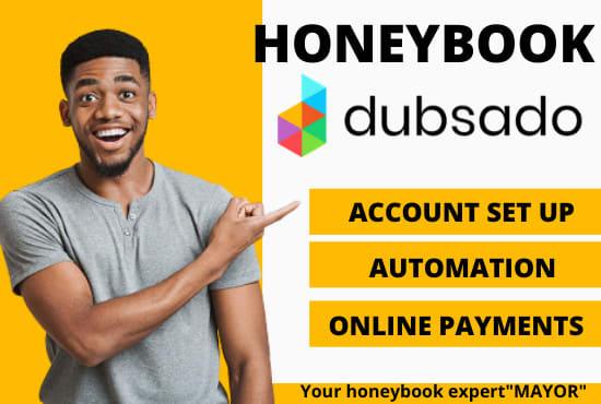I will set up honeybook dubsado account with workflow...