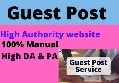 Write and publish 10 guest posts on High DA websites ...