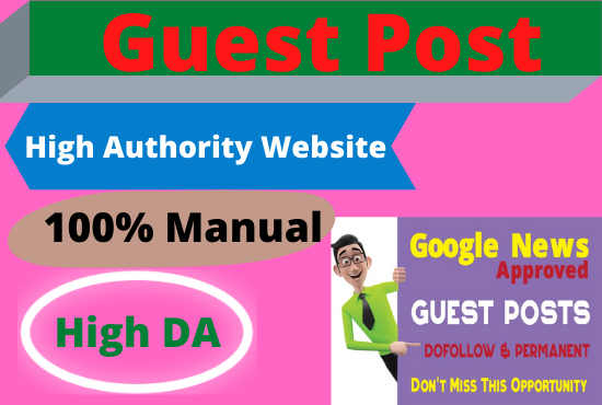 20 Write and Publish Guest Posts on High Authority we...