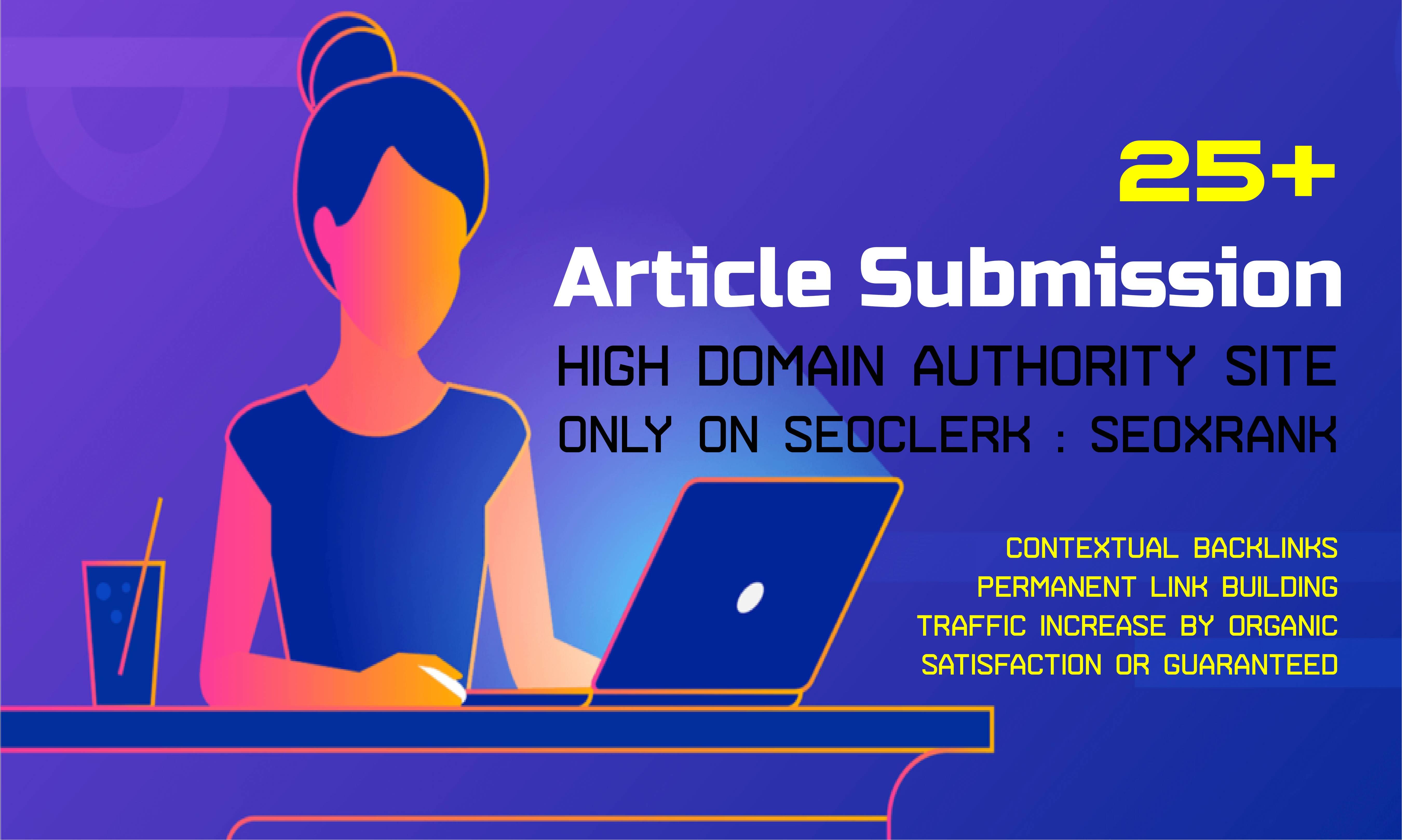 Provide 25 unique Article Submission High Domain Auth...