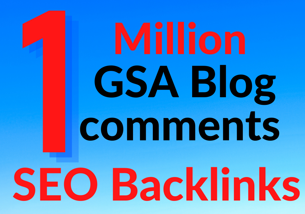 I will provide 1 million GSA blog comments SEO backli...