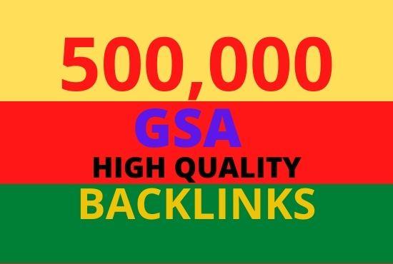 I will do 500,000 GSA high quality SEO backlinks
