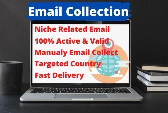I will collect niche targeted 5000 email list for any...