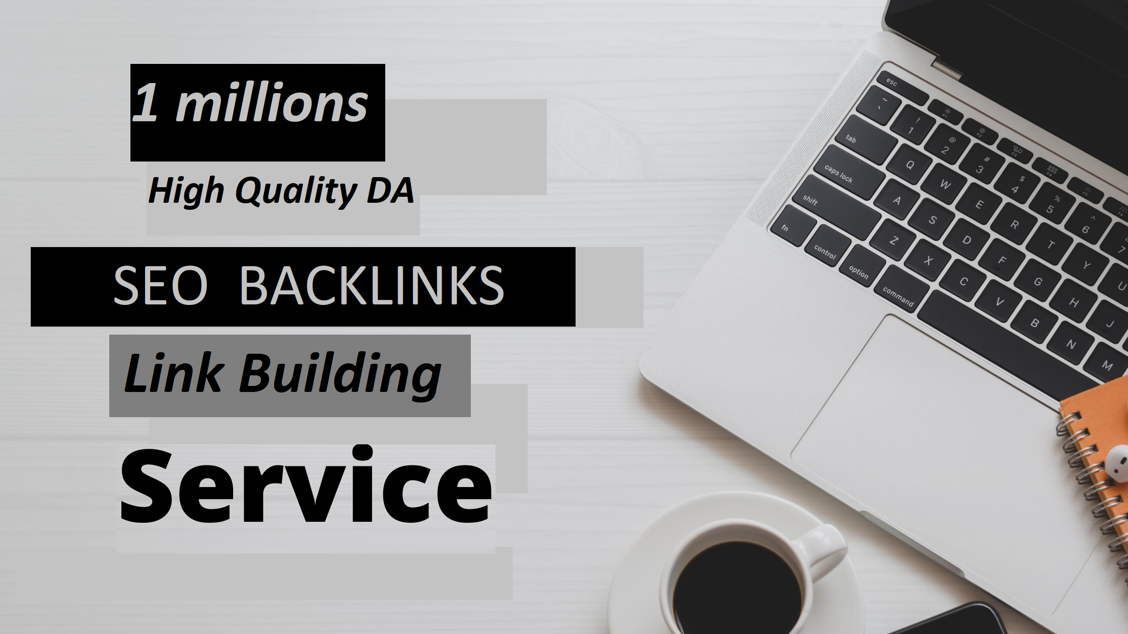 I will build 1 millions high quality dofollow SEO bac...