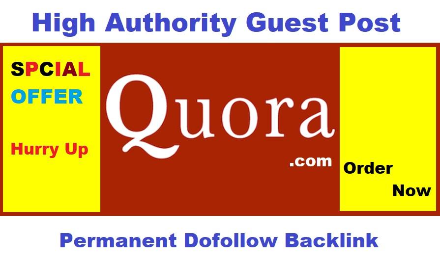 I Will Write and Post Guest Post on Quora. com with D...