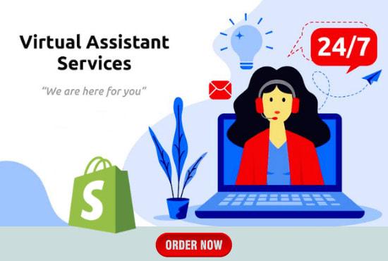 I will be shopify virtual assistant, shopify store m...