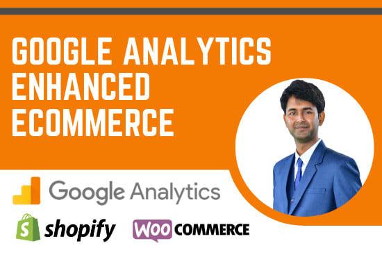 I will setup google analytics enhanced ecommerce for ...
