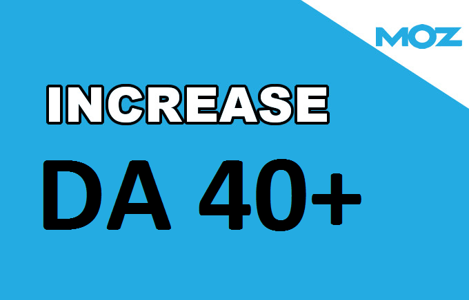 increase moz domain authority moz da 40 plus Guarante...