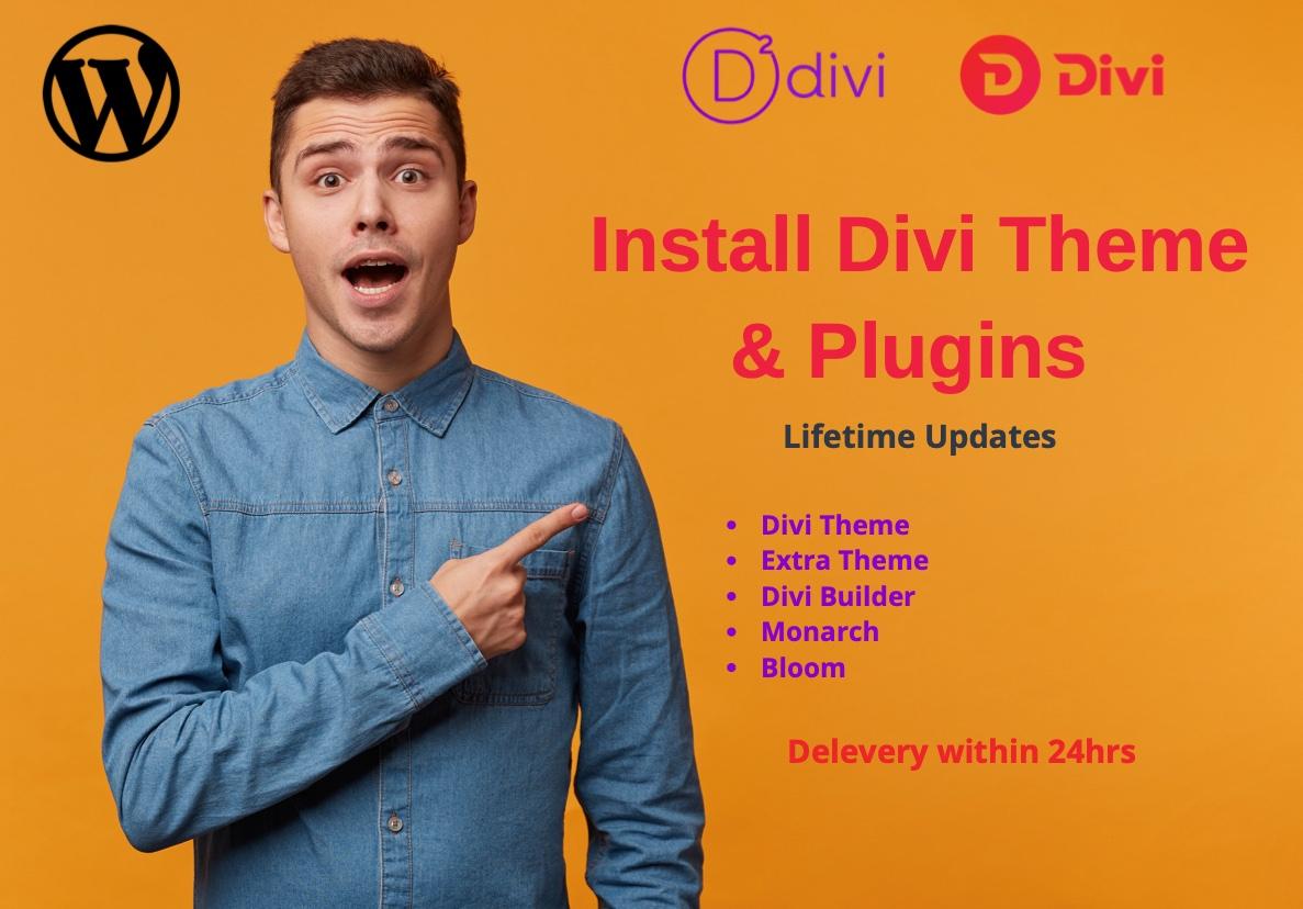 I will install Divi Theme and Plugins for lifetime up...