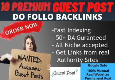 Write and Publish 10 Guest Posts on High Authority we...