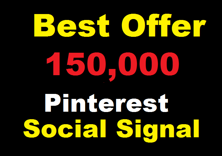 Best offer 150,000 Pinterest social signals Share man...