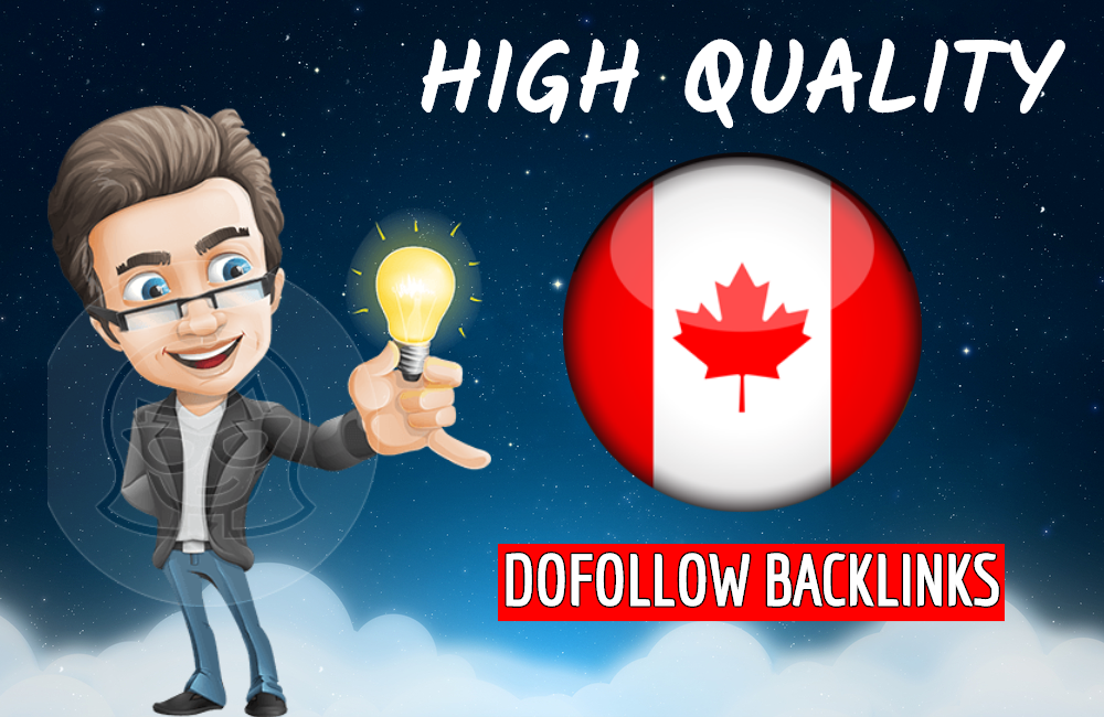 I will build high quality dofollow Canadian backlinks...