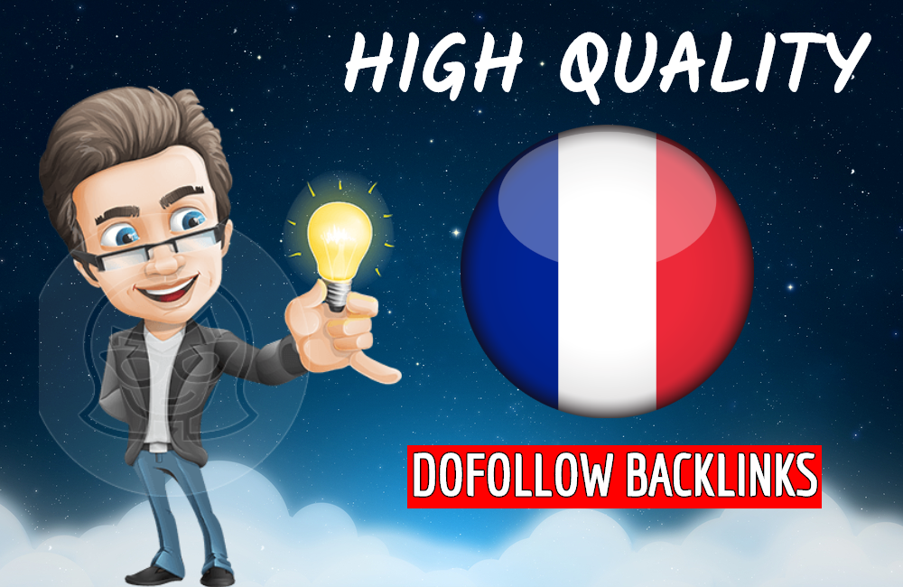 I will build high quality french backlinks for France...