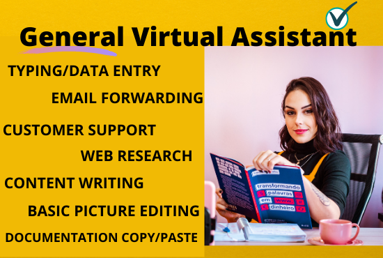 I will be your General Virtual Assistant For all Comp...