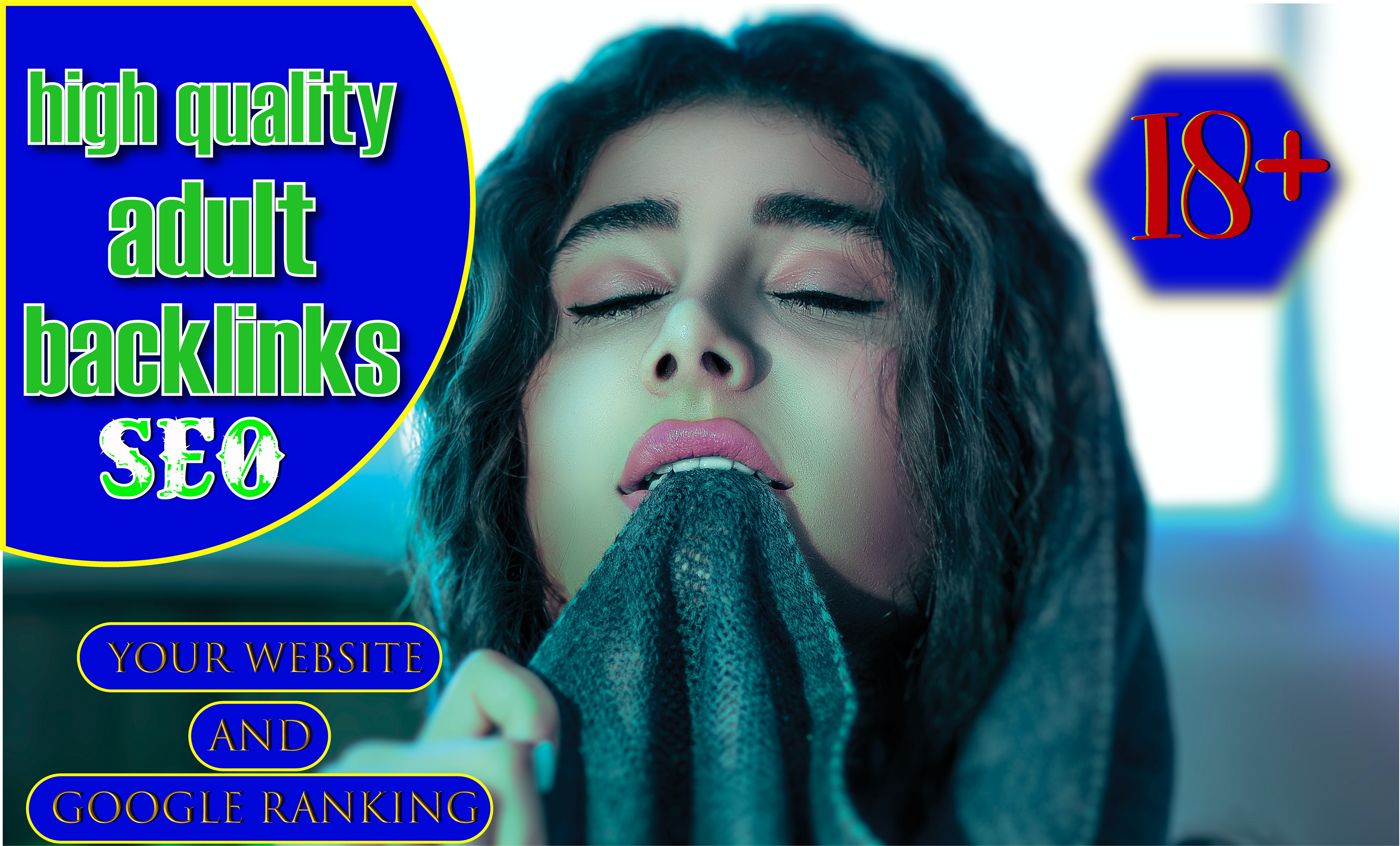 create 300+ high quality adult backlinks for your web...