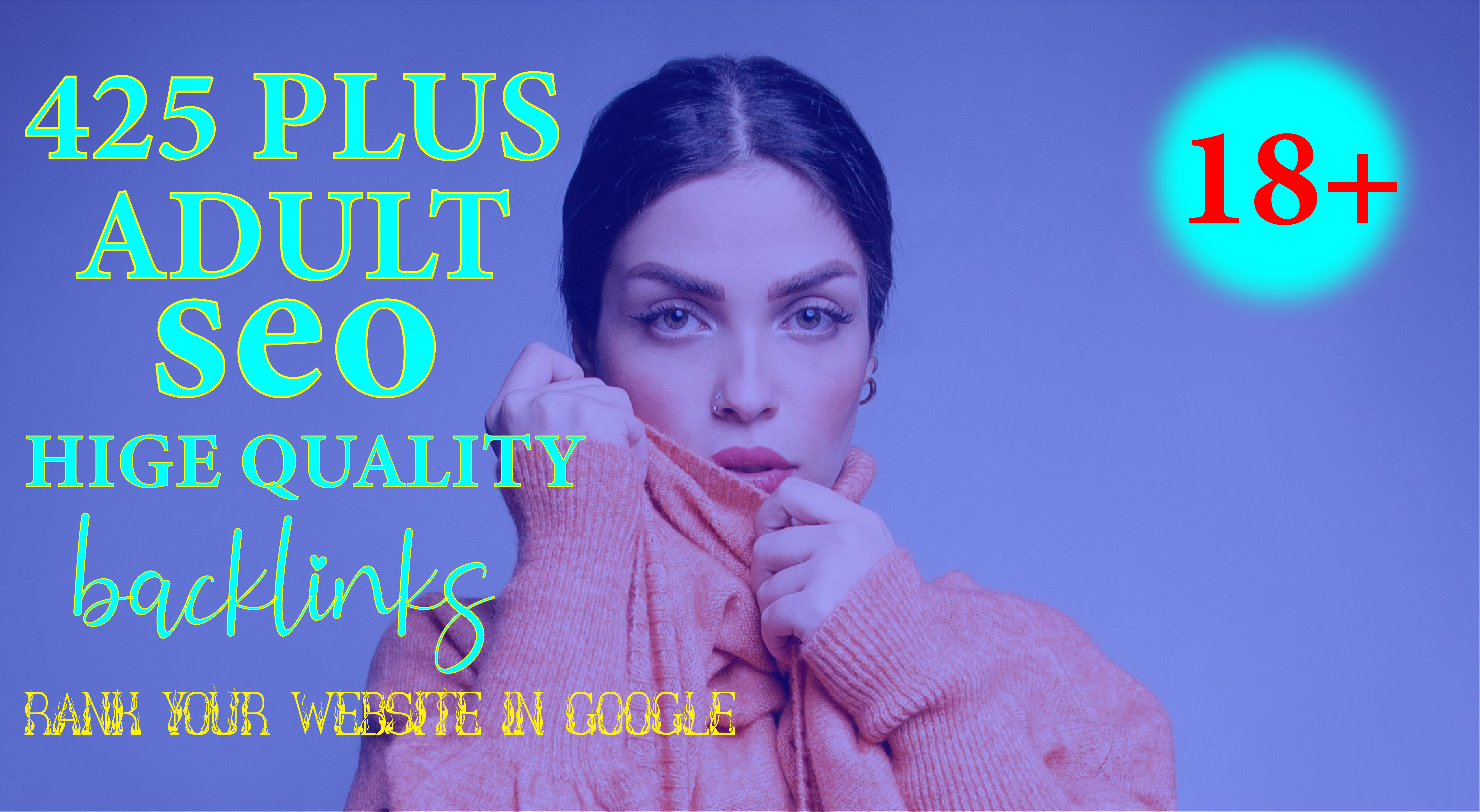 create 425+ high quality adult backlinks for your web...