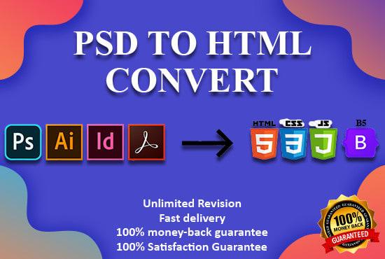 I will convert psd to html, xd to html with responsi...