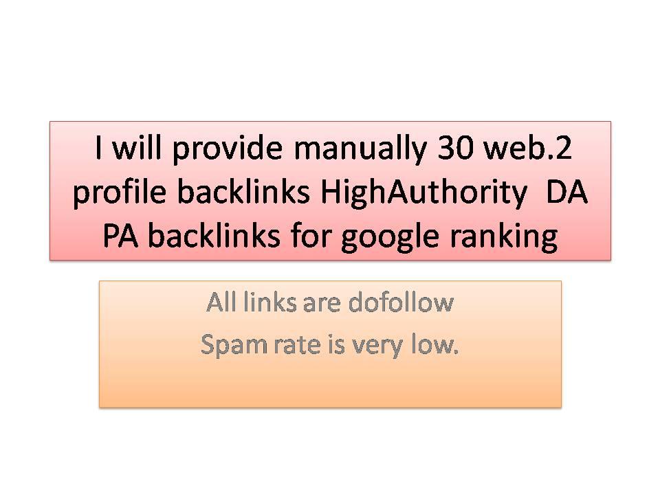 I will provide manually30 web.2 profile backlinks Hig...
