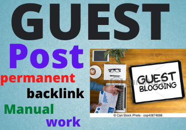 I Will make 10 Guest Post With Do Follow Unique Perma...