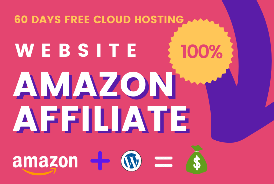 I Will Create or Build An Amazon Affiliate Blog In Wo...