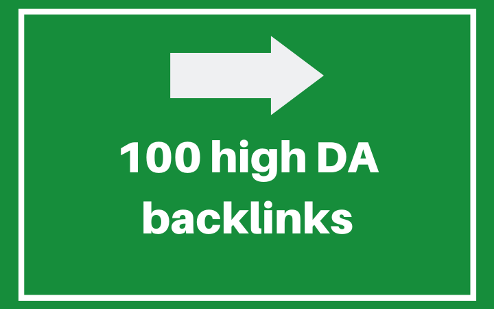 100 quality high DA backlinks for growing your busine...