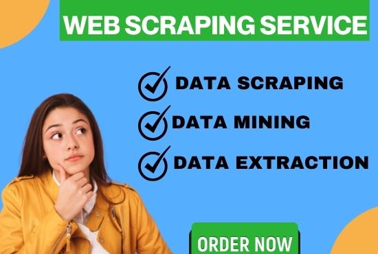 I will do Web Scraping, Data Scraping, Data Mining ...