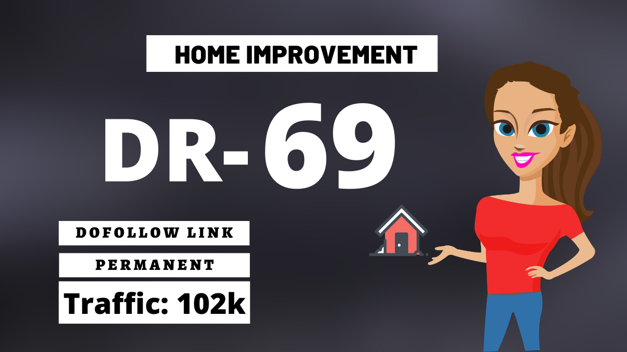 I will publish guest post home improvement DR 69 with...