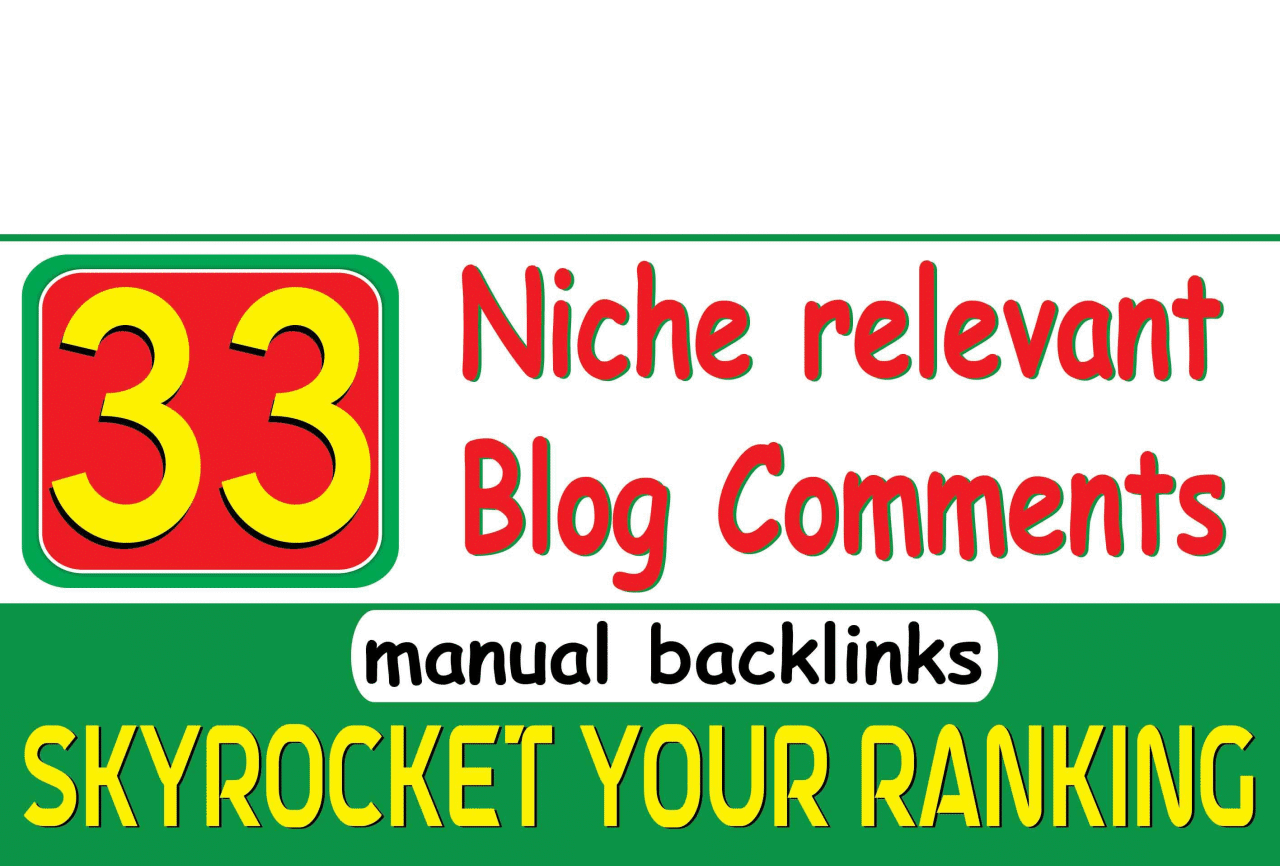 Niche Relevant 33 Blog Comment and Backlinks Manually...