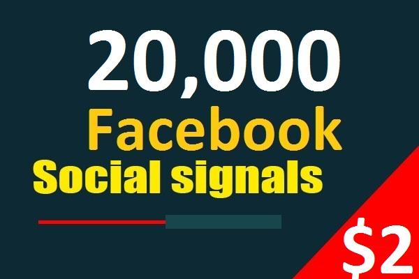 20,000 Facebook Social Signals From 1 Social Media SE...