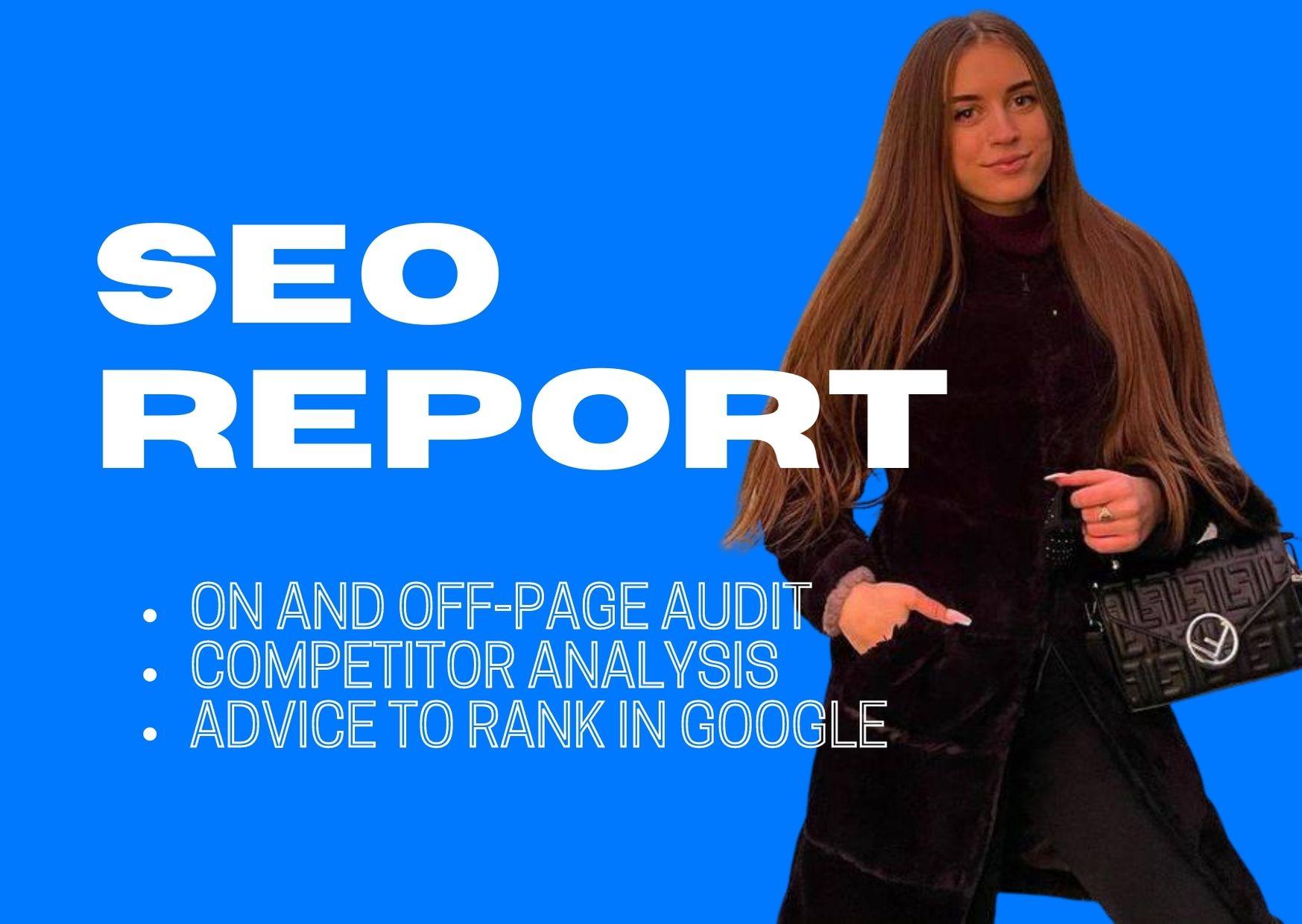 I will provide expert SEO report, competitor website...