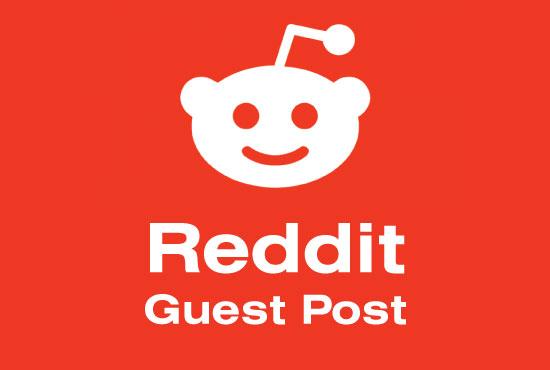 Write And Publish 10 Guest Post On Reddit with a cont...