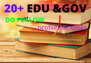 I will create 20+ EDU. GOV Profile backlinks All Uniq...