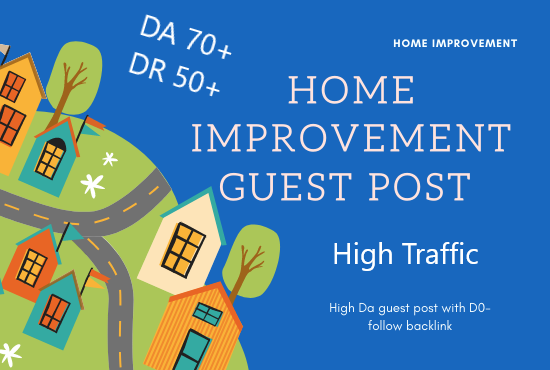 I will publish guest post on Home Improvement with hi...