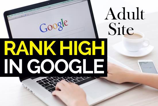 Rank High In Google 500 HQ da/pa Adult or Any website...