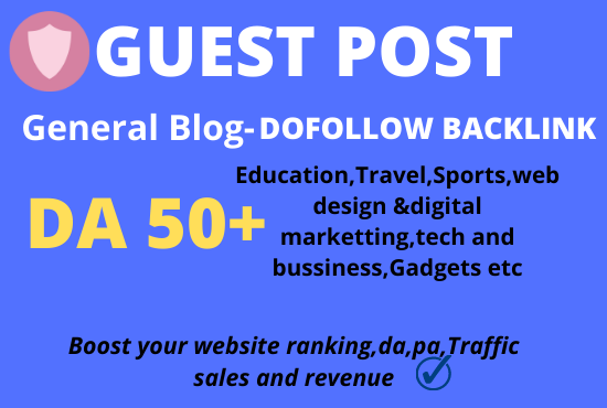 Provide you Guest Post on DA40+ High traffic General ...