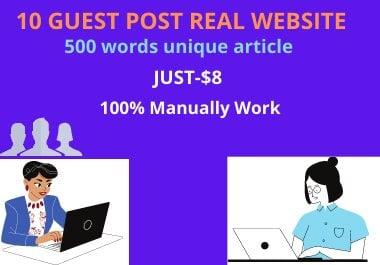 I will write articles 500+ words and publish 10 guest...
