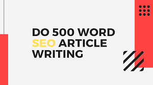 I Will Write 500 words Article that is SEO Optimized ...