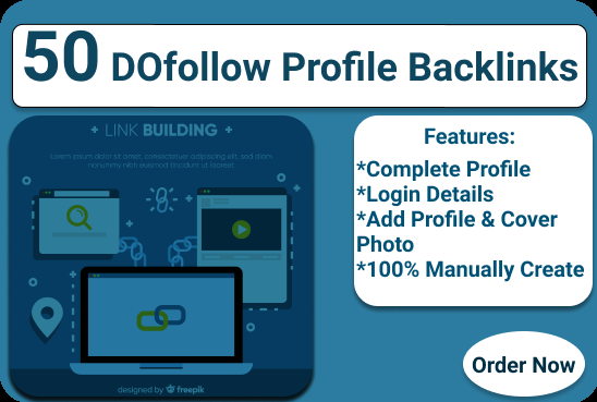 Build 50 high authority Do-follow profiles backlinks