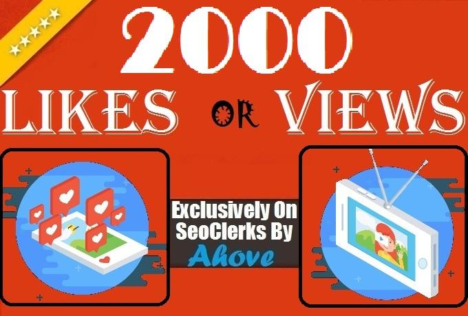 Get Instant 2000 Likes Or 20,000 Views