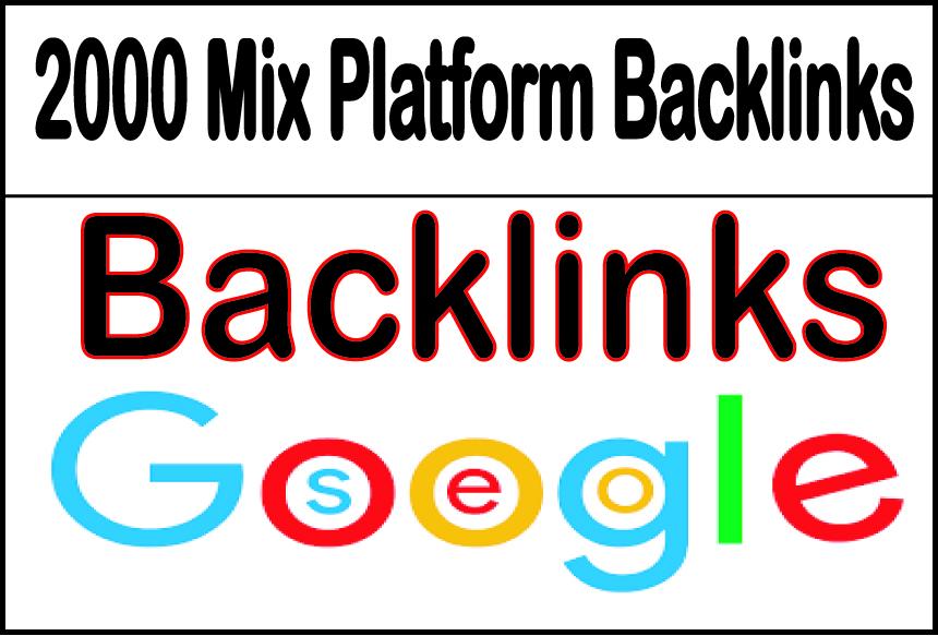 Get 2000 Mix Platform Backlinks of HQ & Most Effe...