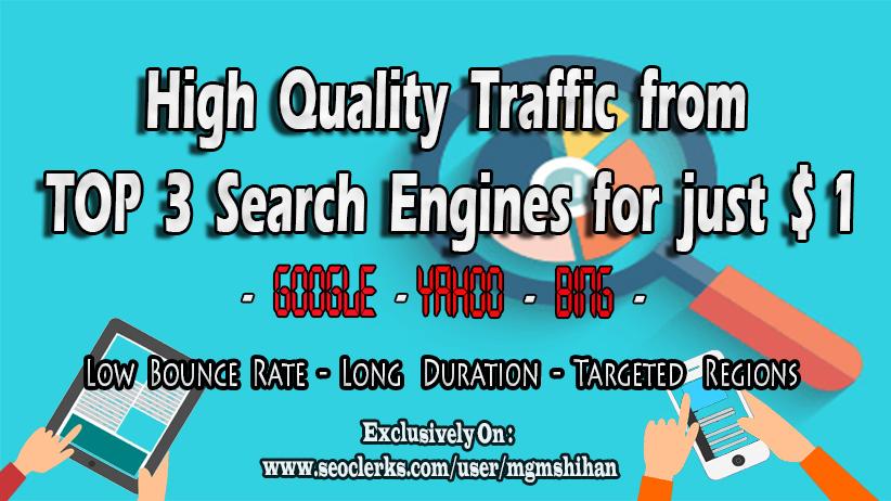 High Quality TRAFFIC from Top 3 Search Engines with L...