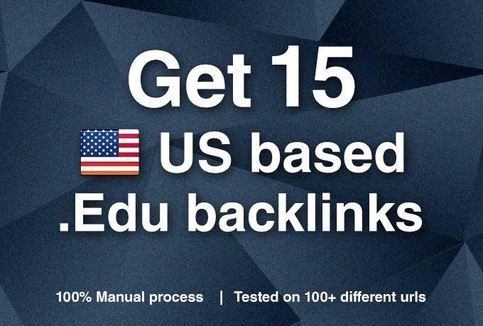 build 15 US based edu backlinks, excellent for websi...