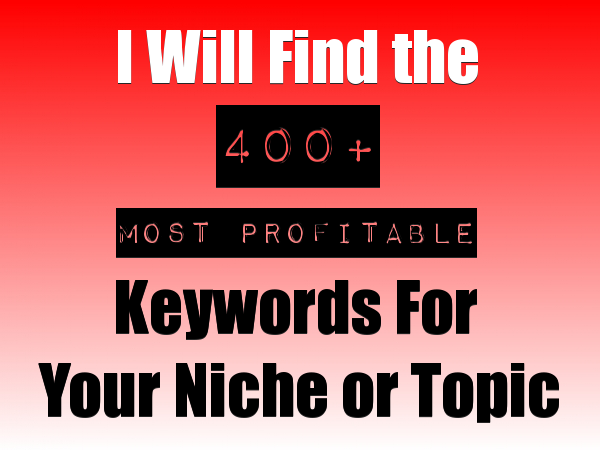 Will Find the 400+ Most Profitable Keywords for Any N...