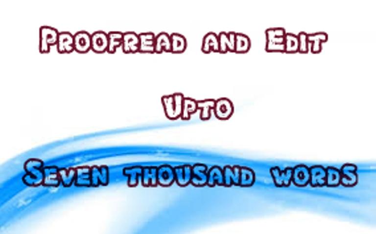 I will professionally Proofread upto 7000 words by ha...