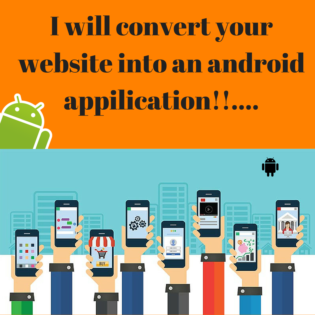 convert your website into Android App and upload it t...